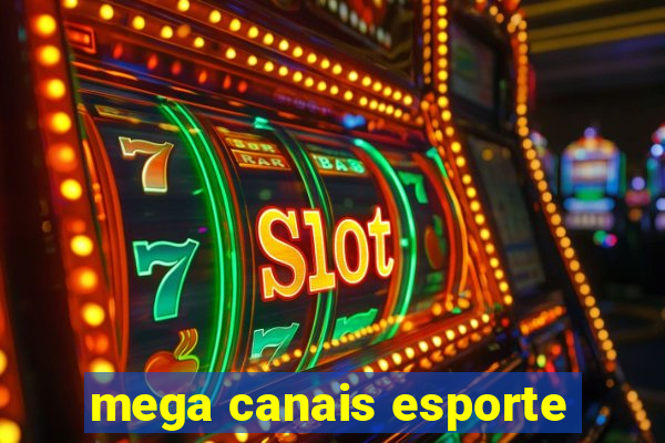 mega canais esporte